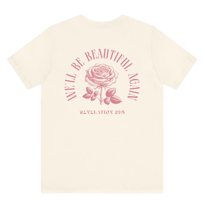 Beautiful Again Tee